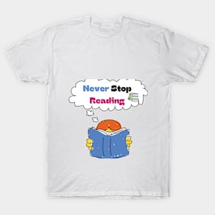 Never Stop Reading T-Shirt